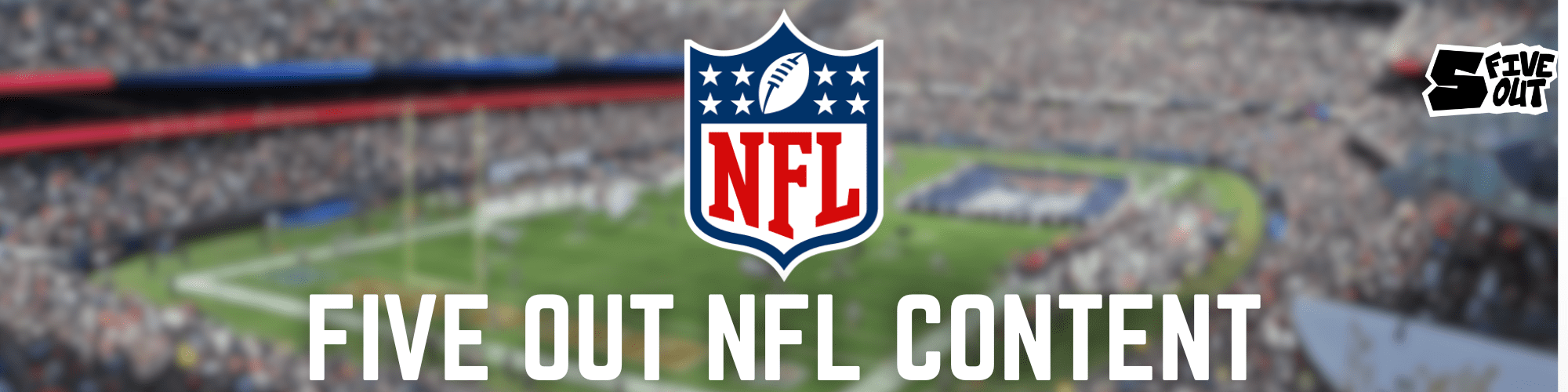 Five Out NFL Content